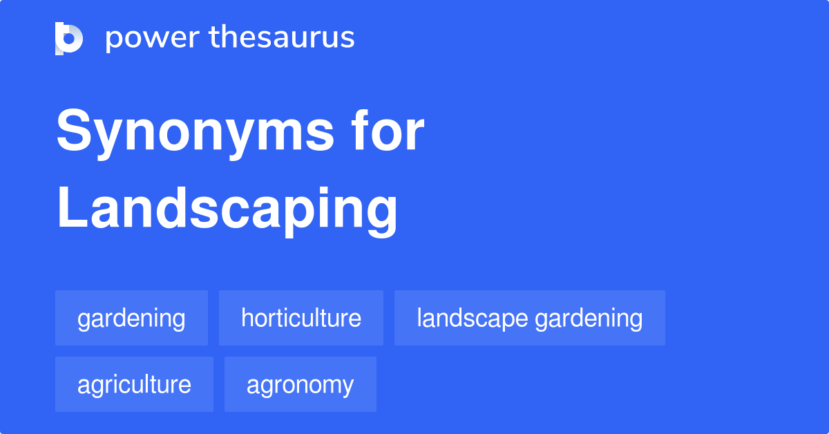 What's another word for landscaping The Landscaping Zone